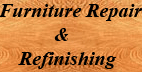 Furniture Repairs, Refinishing, Color Changes, Faux Finishes